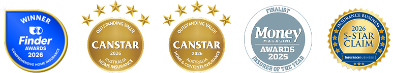 Finder Awards 2026 winner for Comprehensive Home Insurance, CANSTAR 2026 Home Insurance Awards - AU badge, CANSTAR 2026 Home & Contents Insurance Awards - AU badge, Money  magazine Award badge, Insurance Business 5-Star Claims badge 2026